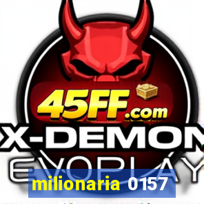 milionaria 0157